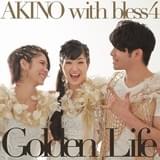 AKINO with bless4「Golden Life」