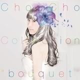 「ChouCho ColleCtion “bouquet”」通常盤ジャケット