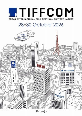 「TIFFCOM 2026」10月開催でCEO＆事務局長がメッセージ カンヌで大反響の日本発IPマーケット拡充や国際共同製作支援を強化