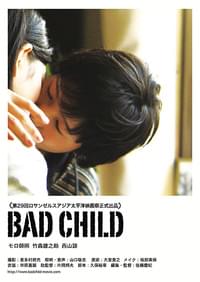 BAD CHILD