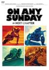 ON ANY SUNDAY The NEXT CHAPTER