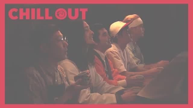 “チルアウト”特別映像