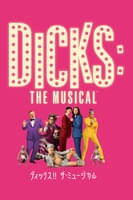 ディックス!! ザ・ミュージカル (字幕版)